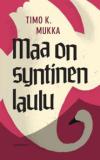 Maa on syntinen laulu