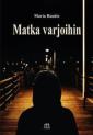 Matka varjoihin