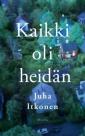 Kaikki oli heidän