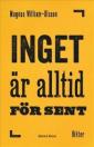 Inget är alltid för sent