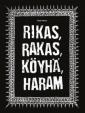 Rikas, rakas, köyhä, haram