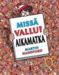 Missä Vallu? - aikamatka