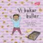 Vi bakar bullar