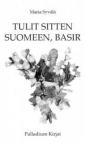 Tulit sitten Suomeen, Basir