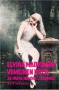 Elvira Madiganin viimeinen köysi ja muita mahdollisuuksia