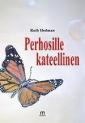 Perhosille kateellinen