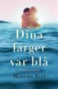 Dina färger var blå