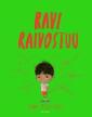 Ravi raivostuu