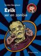 Erik ser en zombie