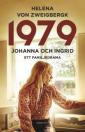 1979 - Johanna och Ingrid: ett familjedrama