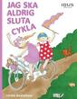 Jag ska aldrig sluta cykla