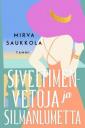 Siveltimenvetoja ja silmänlumetta