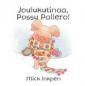 Joulukutinaa, Possu Pallero