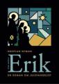 Erik - en roman om julevangeliet