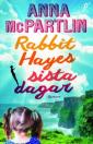 Rabbit Hayes sista dagar