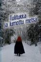 Tulitukka ja lumottu metsä