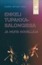 Enkeli tupakkasalongissa ja muita novelleja