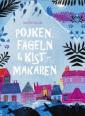 Pojken, fågeln & kistmakaren