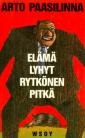 Elämä lyhyt, Rytkönen pitkä