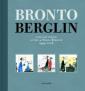 Bronto Berglin : samlade serier av Jan & Maria Berglin 1999-2008