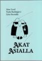 Akat asialla