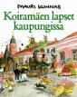 Koiramäen lapset kaupungissa