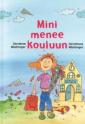 Mini menee kouluun