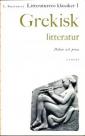 Litteraturens klassiker i urval och översättning : 1 : Grekisk litteratur : Dikter och prosa