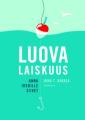 Luova laiskuus : anna ideoille siivet