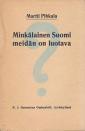 Minkälainen Suomi meidän on luotava?