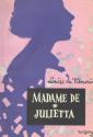 Madame de ; Julietta