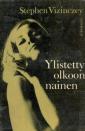 Ylistetty olkoon nainen