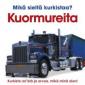 Kuormureita - mikä sieltä kurkistaa?