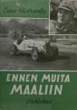 Ennen muita maaliin eli kilpa-autoilijan alkutaival