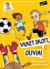 Vilket skott, Olivia