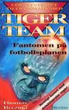 Tiger Team ja jalkapallokentän kummajainen