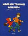 Minäkin tahdon kouluun